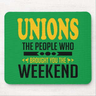 Unions: The People Who Brought You the Weekend Mouse Mat