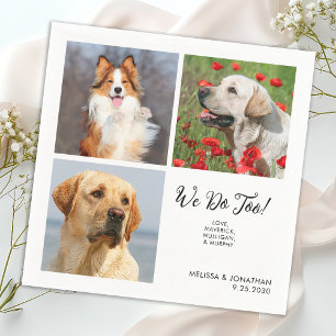 Unique 3 Photos We Do Too Pet Cat Dog Wedding Napkin