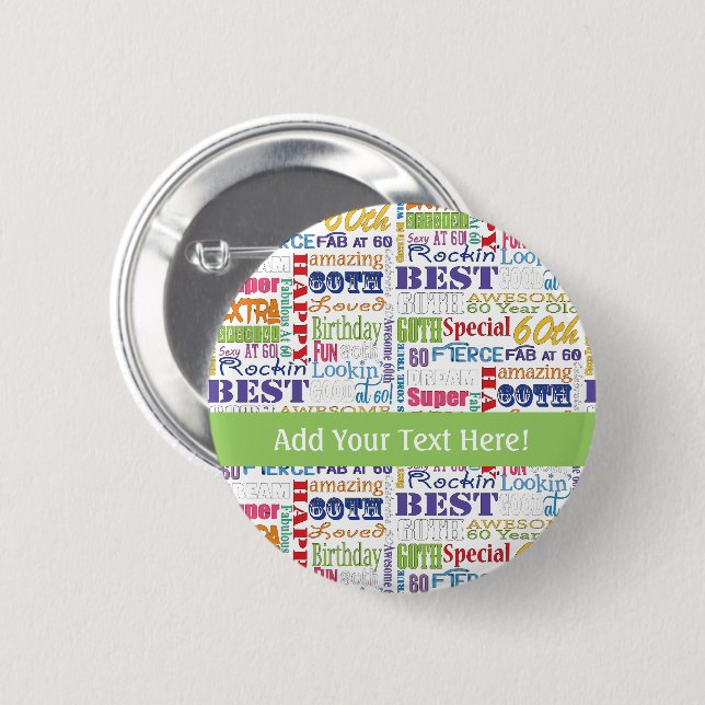 Unique And Special 60th Birthday Party Gifts 6 Cm Round Badge (Front & Back)