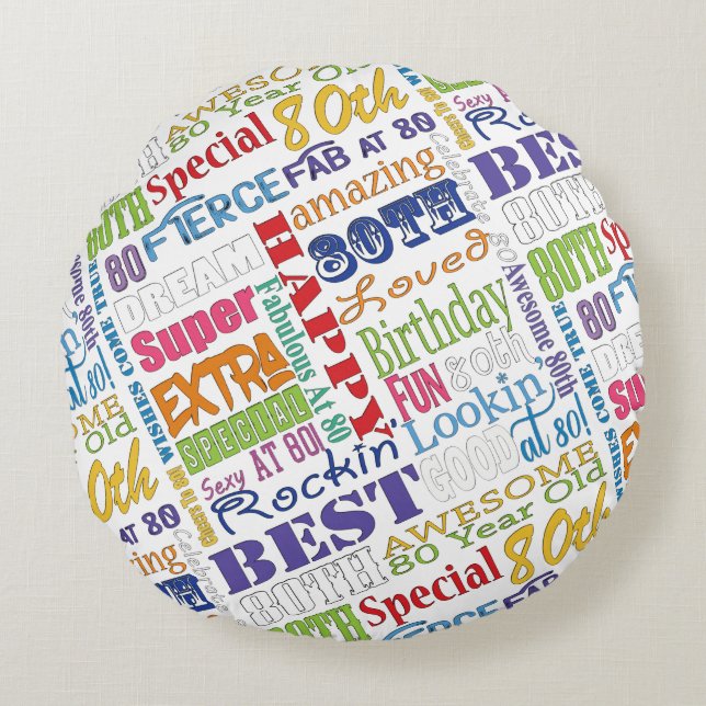 Unique And Special 80th Birthday Party Gifts Round Cushion (Front)