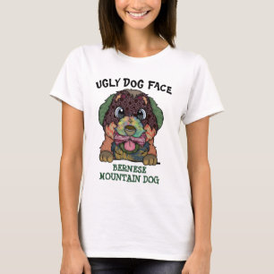 Unique Bernese Mountain Dog ugly face T-Shirt