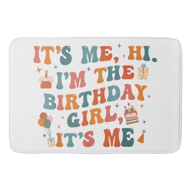 Unique Birthday Party Its Me Hi Im The Birthday Gi Bath Mat (Front)