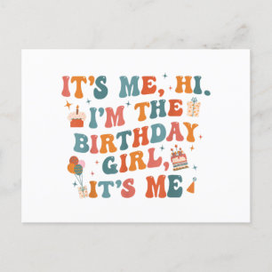 Unique Birthday Party Its Me Hi Im The Birthday Gi Holiday Postcard