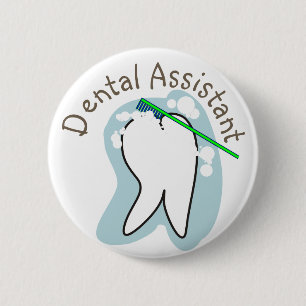 Unique Dental Assistant Gifts 6 Cm Round Badge