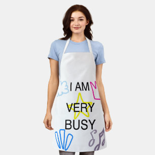 Unique Designs Iam Very Busy  Apron