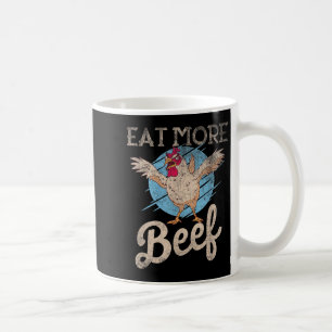 Unique Eat More Beef Funny Quote Vintage Chicken  Coffee Mug