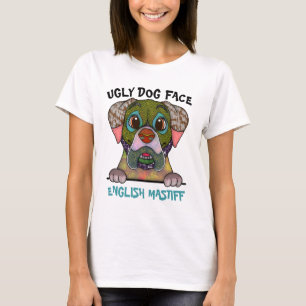 Unique English Mastiff ugly dog face T-Shirt