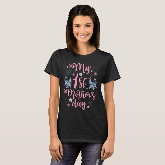 Unique First Mother's Day Gift Shirt (Front Full)