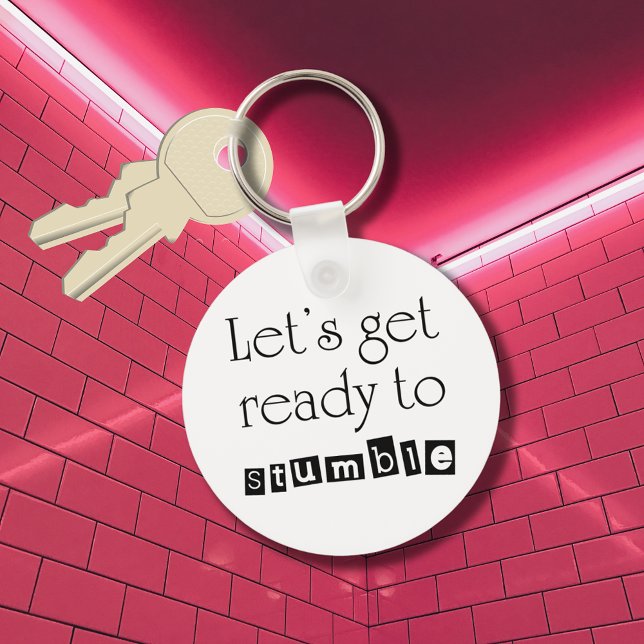 Unique funny birthday quotes gifts fun keychains (Funny bachelorette party favors or custom gag gift for a birthday party. Sarcastic saying keychain. )