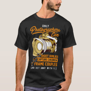 Unique Gift Ideas for Photographers Photography Ca T-Shirt