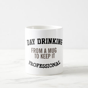 Unique Gifts funny day drinking quotes Magic Mug