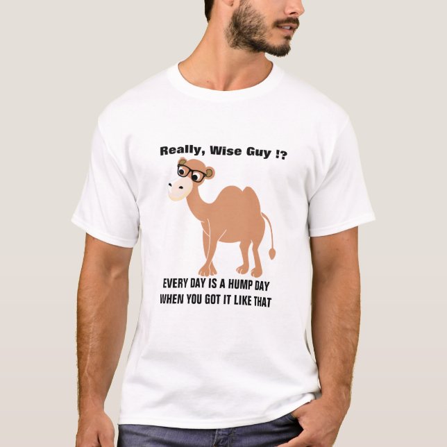  Unique Hump Day Memes T-Shirt | Funny Wednesday (Front)
