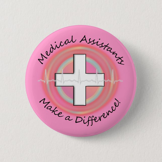 Unique Medical Assistant Gifts 6 Cm Round Badge (Front)