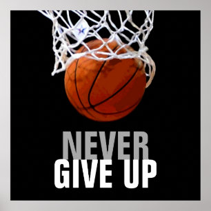 Unique Modern Never Give Up Basketball Poster