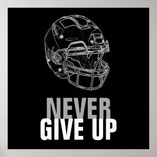 Unique Modern Never Give Up Football Poster