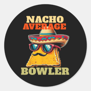 Unique Nacho Average Bowler Ten Pin Bowlers Funny Classic Round Sticker