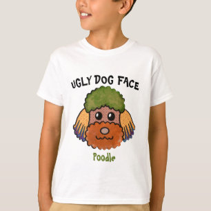 Unique Poodle ugly dog face T-Shirt