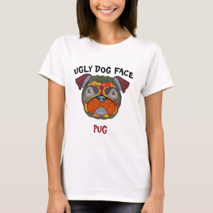 Unique Pug ugly dog face T-Shirt