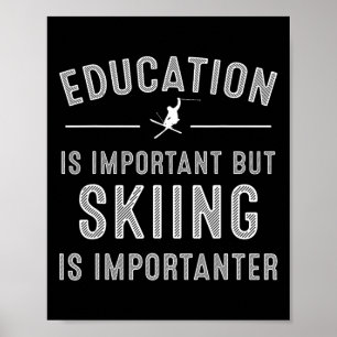 Unique Skiing Art For Men Women Kids Skier Mountai Poster