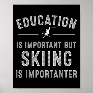 Unique Skiing Art For Men Women Kids Skier Mountai Poster
