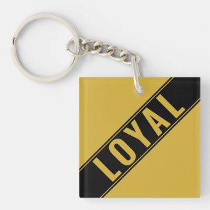 Unique Stylish Customizable LOYAL Text Statement Key Ring