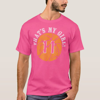 Unique That'S My Girl 11 Basketball Player Mum Or  T-Shirt