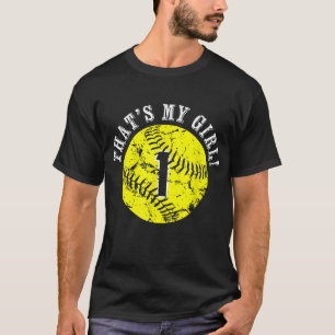 Unique That's My Girl 1 Softball Player Mum or Dad T-Shirt
