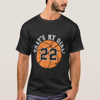 Unique That'S My Girl 22 Basketball Player Mum Or T-Shirt
