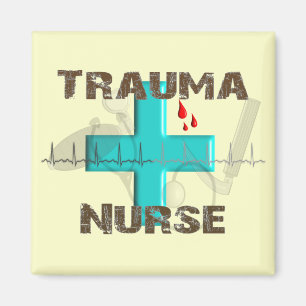 Unique Trauma Nurse T-Shirts and Gifts Magnet