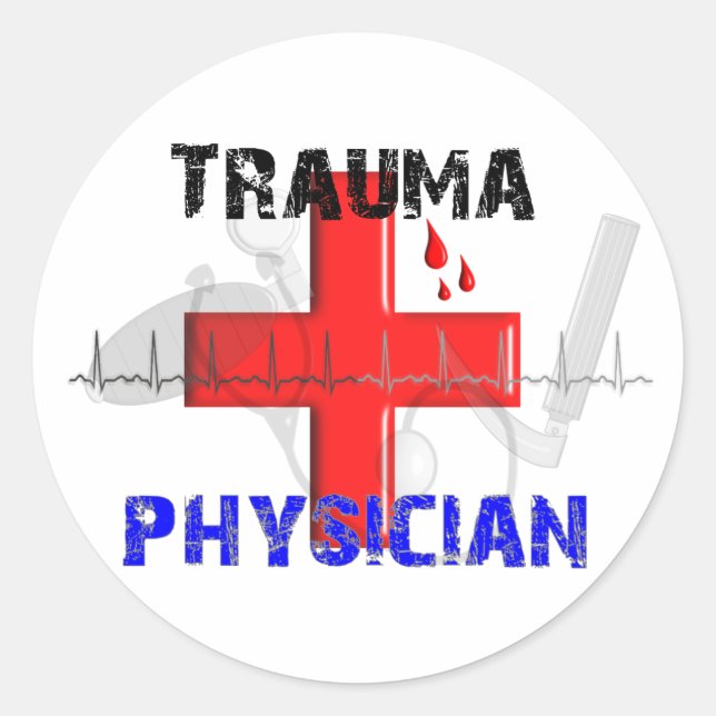 Unique Trauma Physician T-Shirts and Gifts Classic Round Sticker (Front)