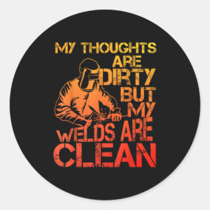 Unique Welding Design For Men Women Weld Tool Weld Classic Round Sticker