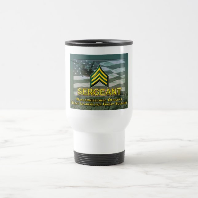 Uniquely Designed Sergeant Promotion Gift Travel Mug (Center)