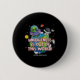 Uniqueness Is Out Of This World Autism Awareness 6 Cm Round Badge