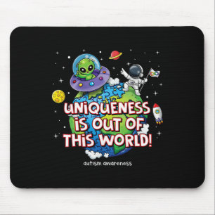 Uniqueness Is Out Of This World Autism Awareness Mouse Mat