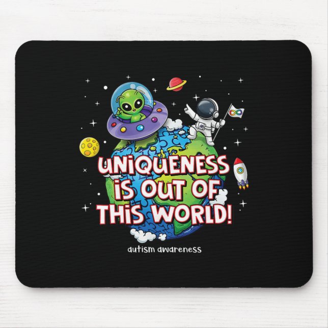 Uniqueness Is Out Of This World Autism Awareness  Mouse Mat (Front)