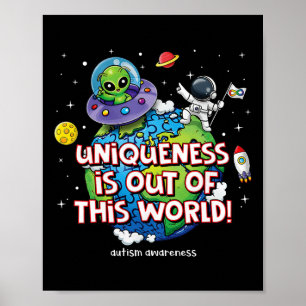 Uniqueness Is Out Of This World Autism Awareness  Poster