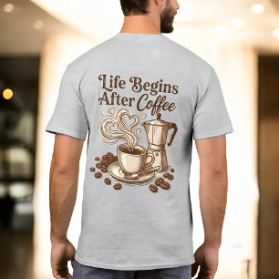 Unisex Coffee Shirt, Life Begins After Coffee T-Shirt