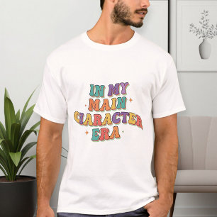 Unisex In My Main Character Era White T-Shirt