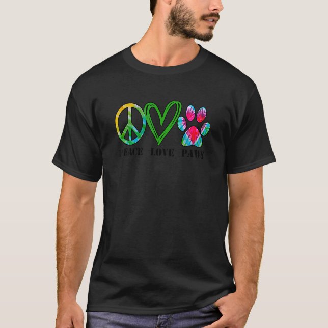 Unisex Pe Peace Love Paws Tie Dye Dog Dad Cat Mum T-Shirt (Front)