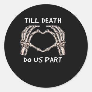 Unisex Til Death Do Us Part, Bride To Be, Bones, M Classic Round Sticker