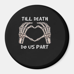 Unisex Til Death Do Us Part, Bride To Be, Bones, M Magnet