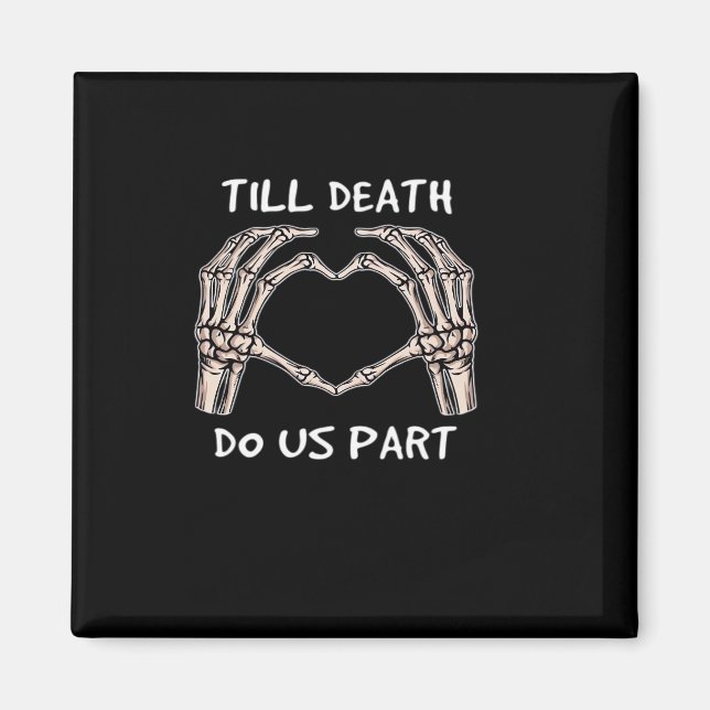 Unisex Til Death Do Us Part, Bride To Be, Bones, M Magnet (Front)