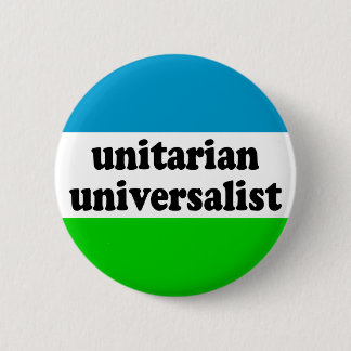 unitarian universalist 6 cm round badge