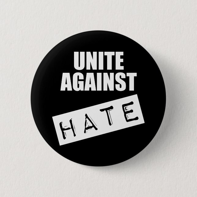 Unite Against Hate 6 Cm Round Badge (Front)