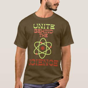 Unite Behind The Science 12 T-Shirt