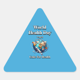 Unite For Health. World Health Day. T-Shirt Triangle Sticker