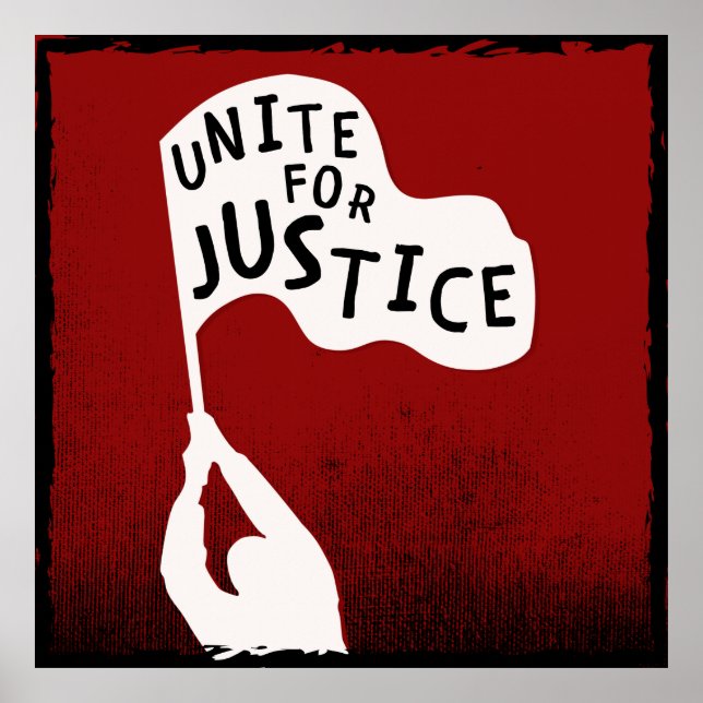 Unite for Justice! Protest Slogan Banner Poster (Front)