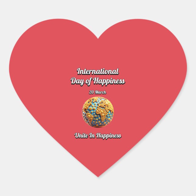 Unite in Happiness. International Day of Happiness Heart Sticker (Front)