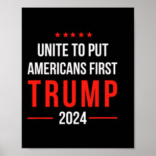 Unite To Put Americans First Trump 2025 Presidenti Poster