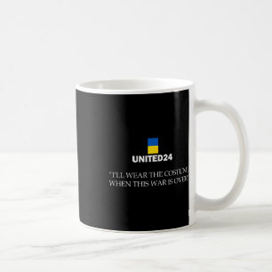United24 Ukraine I’ll Wear The Costume When This W Coffee Mug